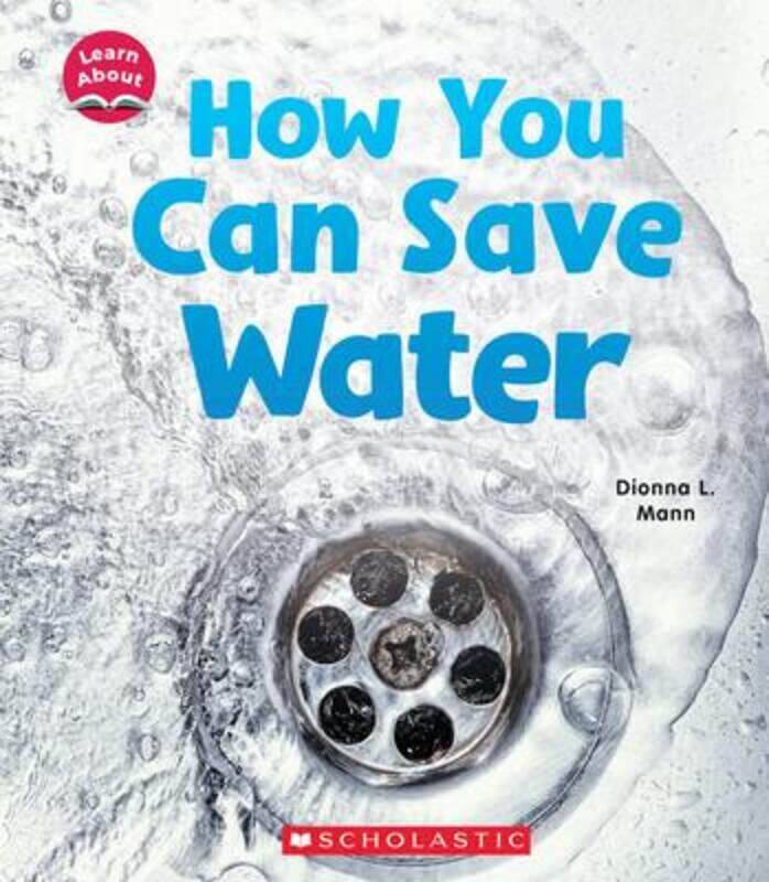 

How You Can Save Water (Learn About),Paperback,ByMann, Dionna L