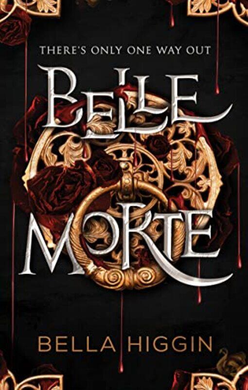 

Belle Morte by Bella Higgin-Hardcover