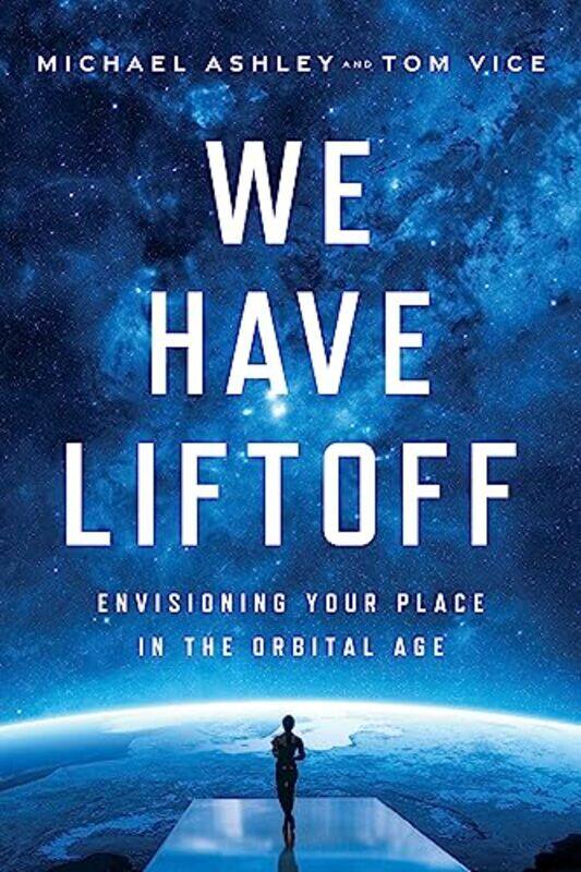 

We Have Liftoff by Michael Ashley-Hardcover