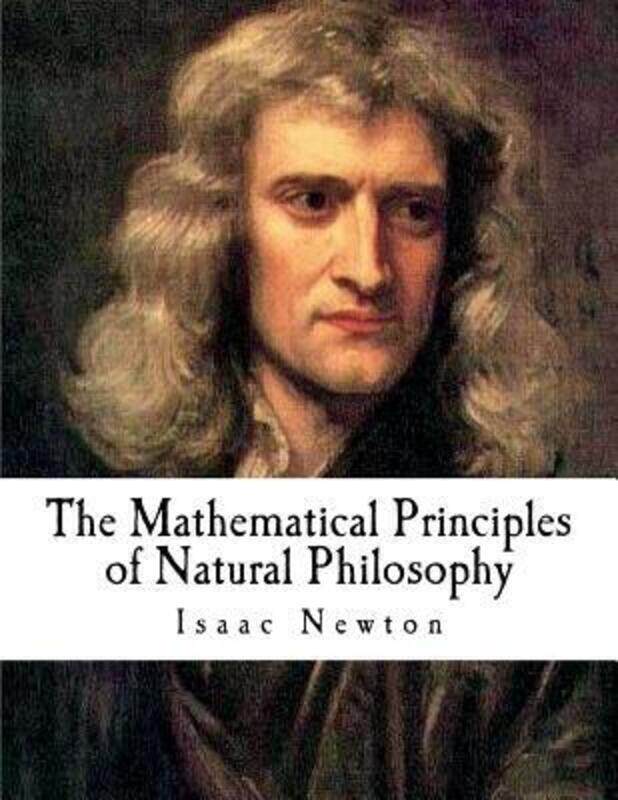 

The Mathematical Principles of Natural Philosophy: The Principia.paperback,By :Motte, Andrew - Newton, Isaac