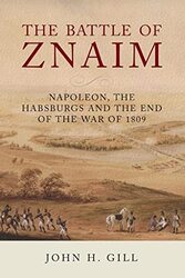 The Battle of Znaim by John H Gill-Hardcover