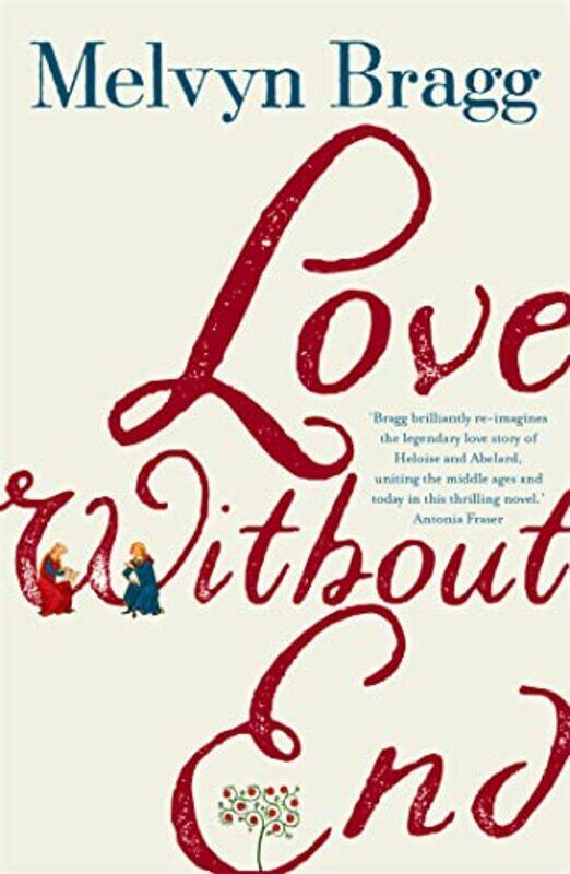 

Love Without End by Melvyn Bragg-Paperback
