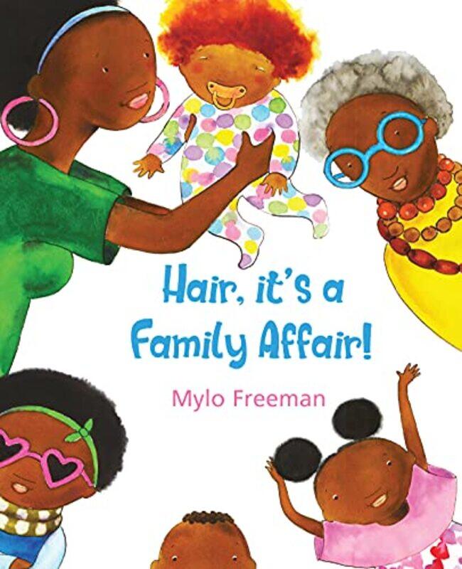 

Hair Its A Family Affair by Mylo FreemanMylo Freeman-Paperback