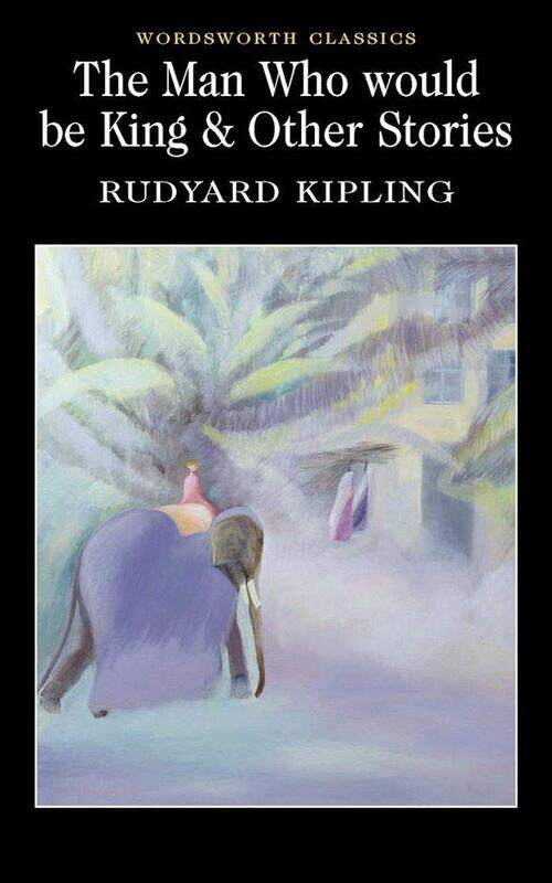 

The Man Who Would Be King and Other Stories (Wordsworth Classics), Paperback Book, By: Rudyard Kipling