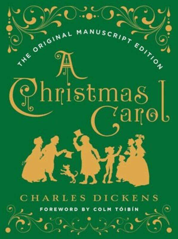 

A Christmas Carol The Original Manuscript Edition by Charles Dickens-Hardcover