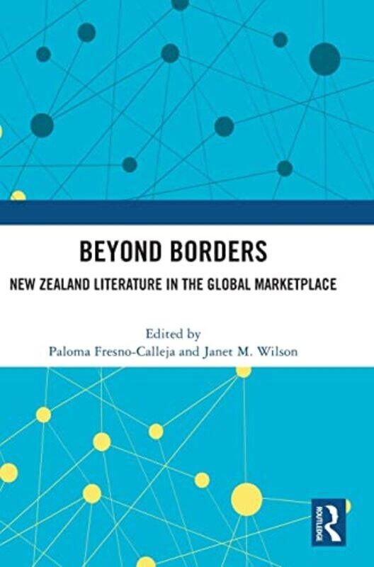 

Beyond Borders by Paloma University of the Balearic Islands, Spain Fresno-CallejaJanet M University of Northampton, UK Wilson-Hardcover