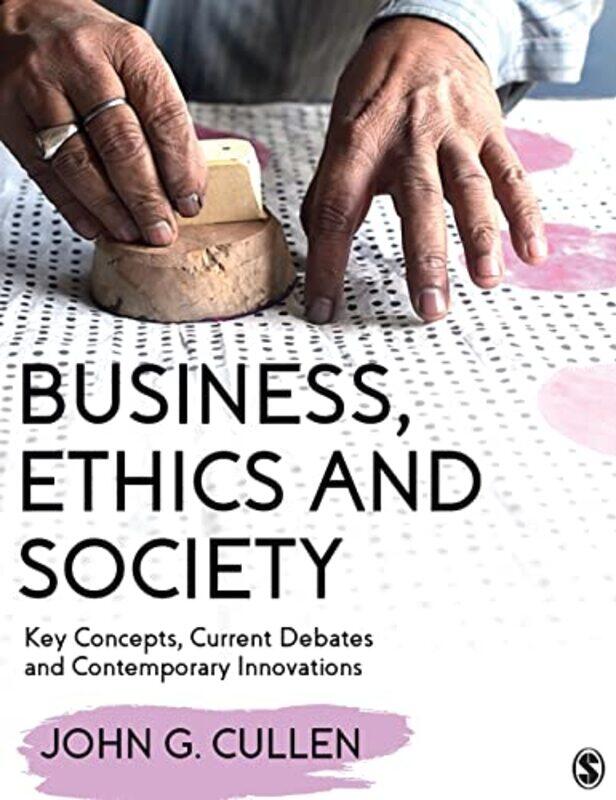 

Business Ethics and Society by John G Cullen-Paperback