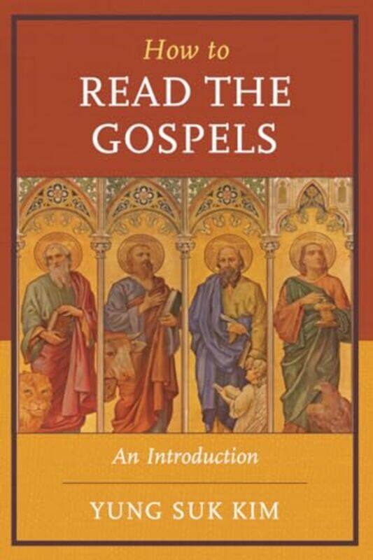

How to Read the Gospels by Yung Suk Kim -Paperback