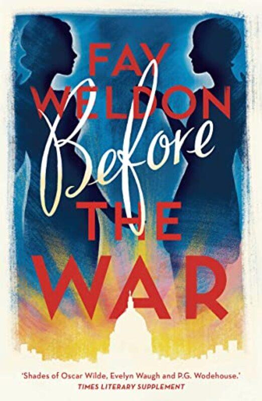 

Before the War by Fay Weldon-Paperback