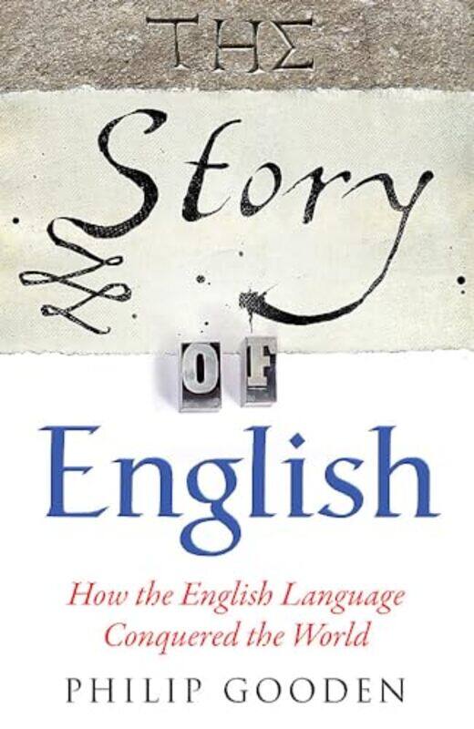 

The Story of English by Philip Gooden-Paperback