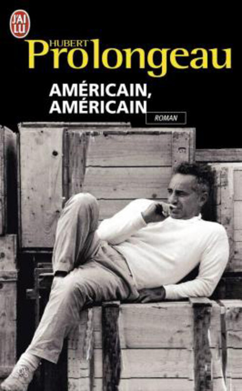 

Americain, americain, Paperback Book, By: Hubert Prolongeau