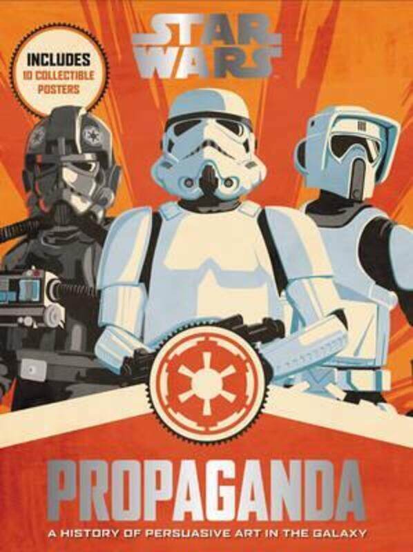 

Star Wars Propaganda: A History of Persuasive Art in the Galaxy.Hardcover,By :Pablo Hidalgo