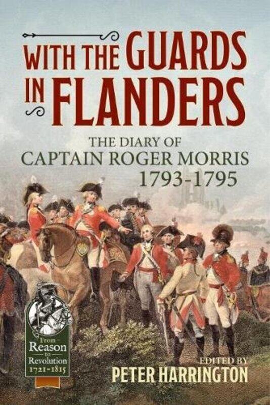 

With the Guards in Flanders by Captain Roger MorrisPeter Harrington-Paperback