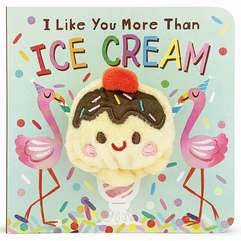 

I Like You More Than Ice Cream, Board Book, By: Brick Puffinton