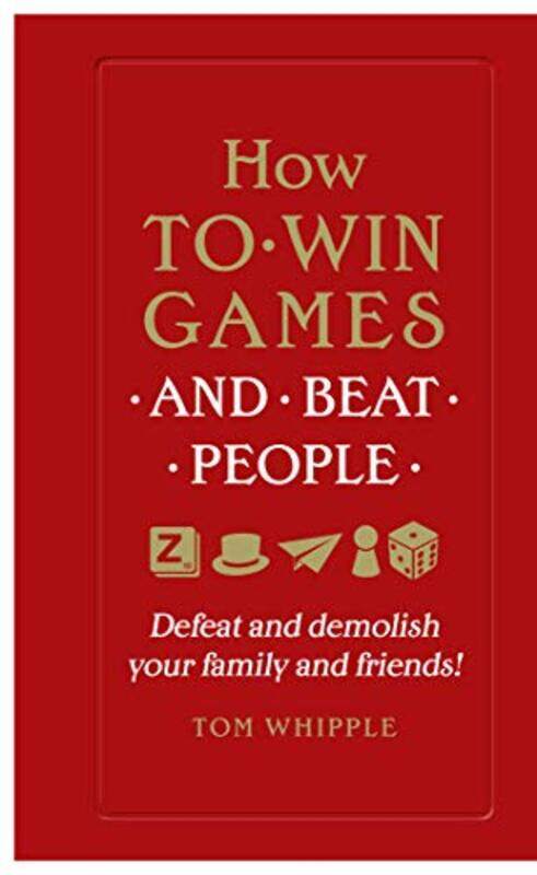 

How to win games and beat people by Tom Whipple-Paperback