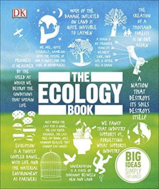 

The Ecology Book: Big Ideas Simply Explained,Hardcover, By:Juniper Tony