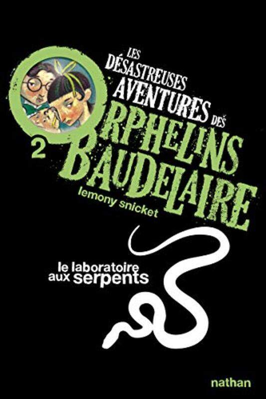 

Les Desastreuses Aventures Des Orphelins Baudelaire 2 Le Laboratoire Aux Serpents Vol02 by SNICKET HELQUIST -Paperback