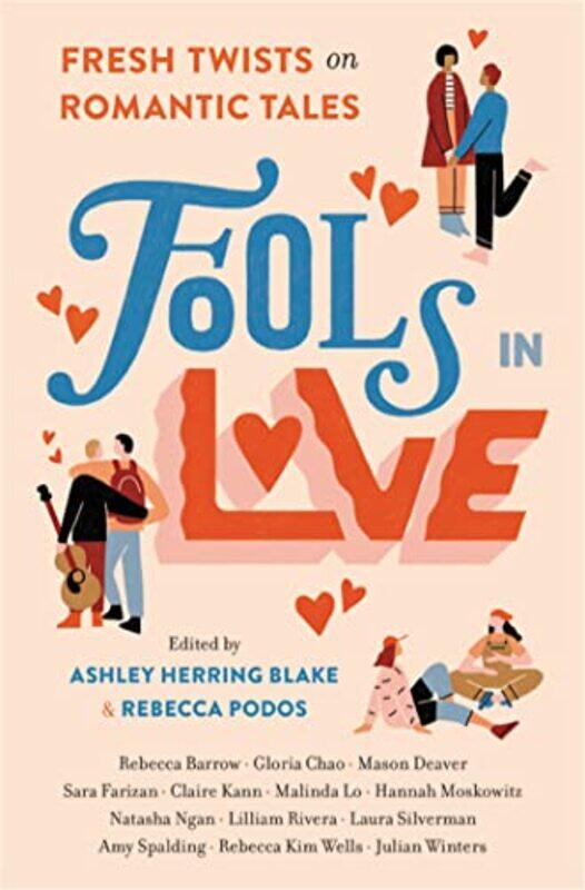 

Fools In Love by Amy SpaldingClaire KannGloria ChaoHannah MoskowitzJulian WintersLaura SilvermanLilliam RiveraMalinda LoMason DeaverNatasha Ngan-Hardc