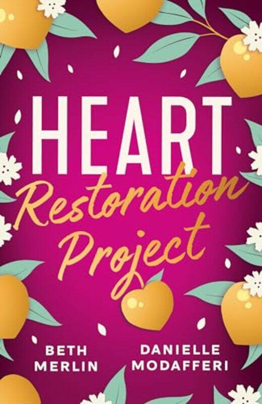 

Heart Restoration Project by Beth MerlinDanielle Modafferi-Paperback