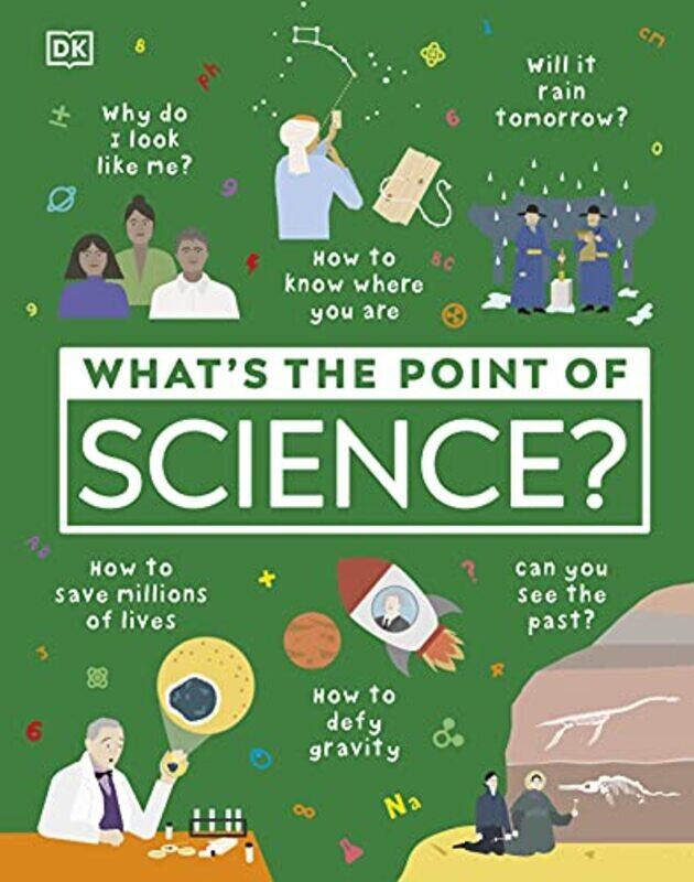 

What's the Point of Science,Paperback,By:DK