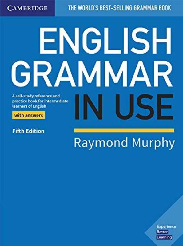 

English Grammar in Use Book with Answers: A Self-study Reference and Practice Book for Intermediate