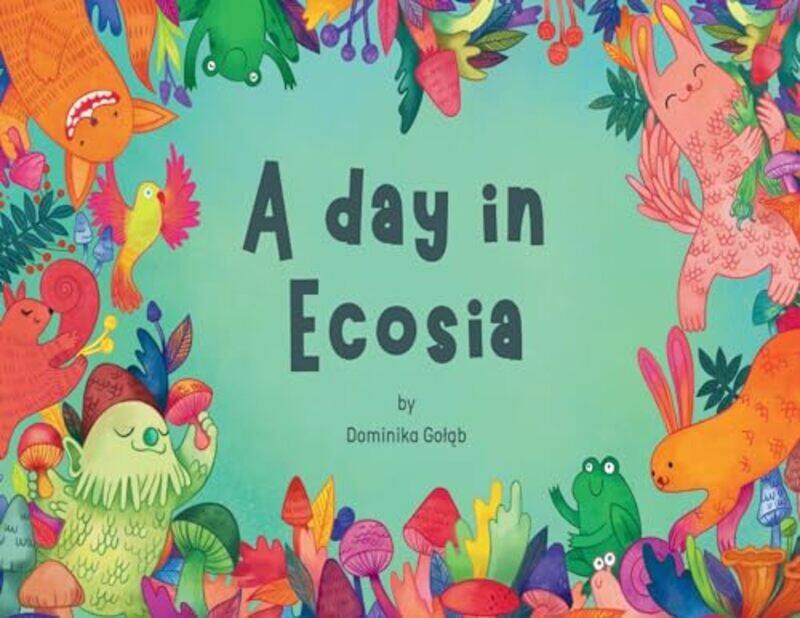 

A day in Ecosia by Dominika Golab-Paperback