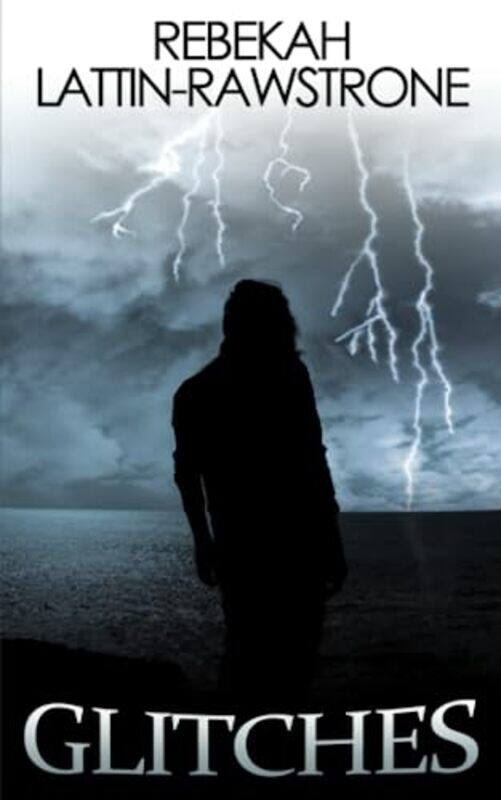 

Glitches by Rebekah Lattin-Rawstrone-Paperback