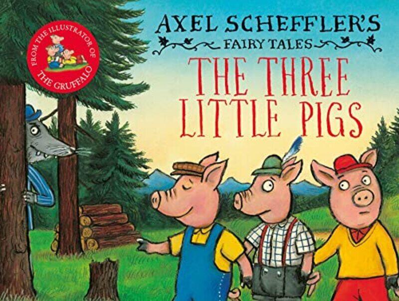 

Three Little Pigs and the Big Bad Wolf , Hardcover by Axel Scheffler