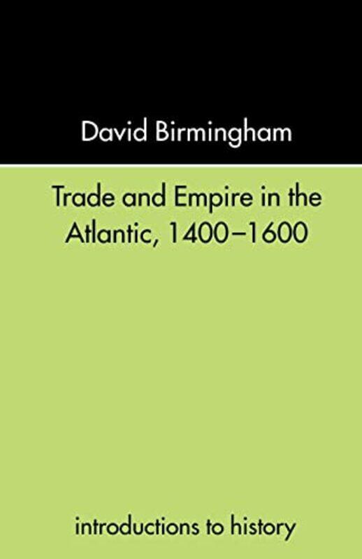 

Trade and Empire in the Atlantic 14001600 by Jack Straw-Paperback