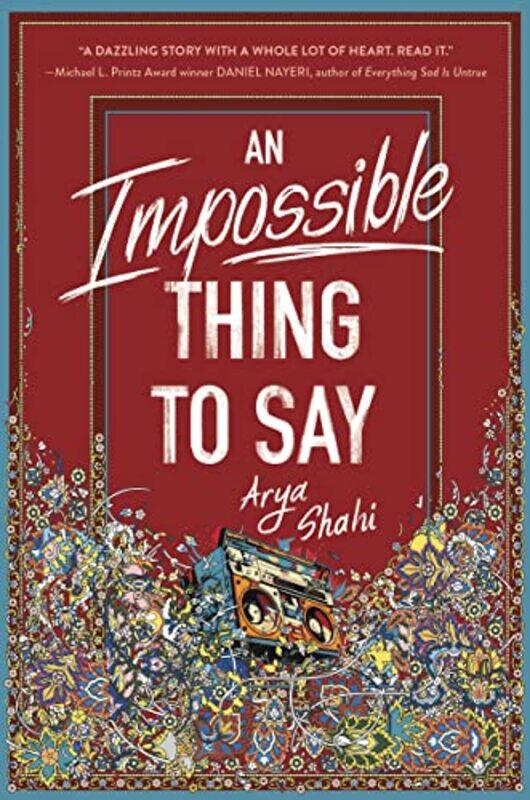 

An Impossible Thing to Say by Arya Shahi-Hardcover
