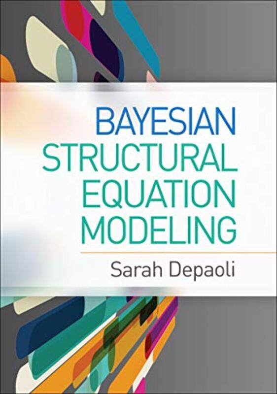 

Bayesian Structural Equation Modeling by Sarah Depaoli-Hardcover