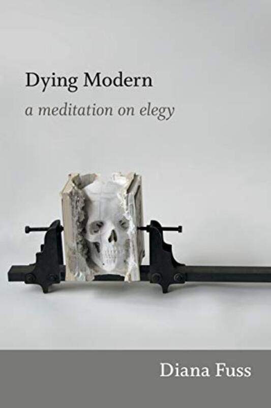 

Dying Modern by Diana Fuss-Paperback