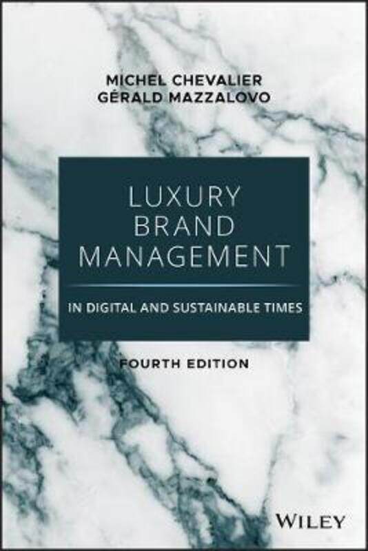 

Luxury Brand Management in Digital and Sustainable Times,Hardcover,ByChevalier, Michel - Mazzalovo, Gerald