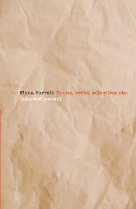 

Nouns Verbs Etc by Fiona Farrell-Hardcover