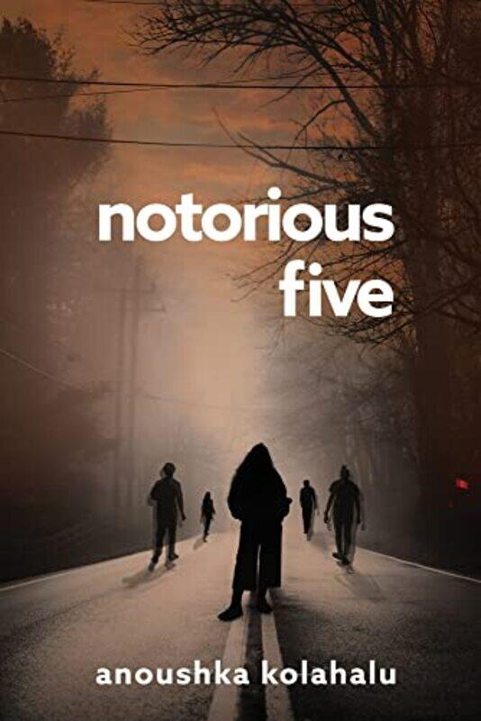 

Notorious Five , Paperback by Kolahalu, Anoushka