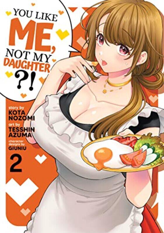 

You Like Me Not My Daughter Manga Vol 2 by Kota NozomiAzuma Tesshin-Paperback