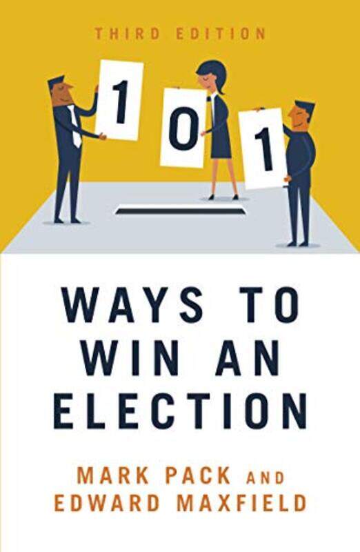 

101 Ways to Win An Election by Edward Maxfield-Paperback