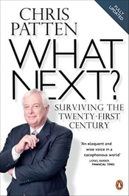 

What Next: Surviving the Twenty-first Century, Paperback Book, By: Chris Patten