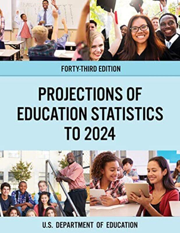 

Projections of Education Statistics to 2024 by Charlene Lynum-Paperback