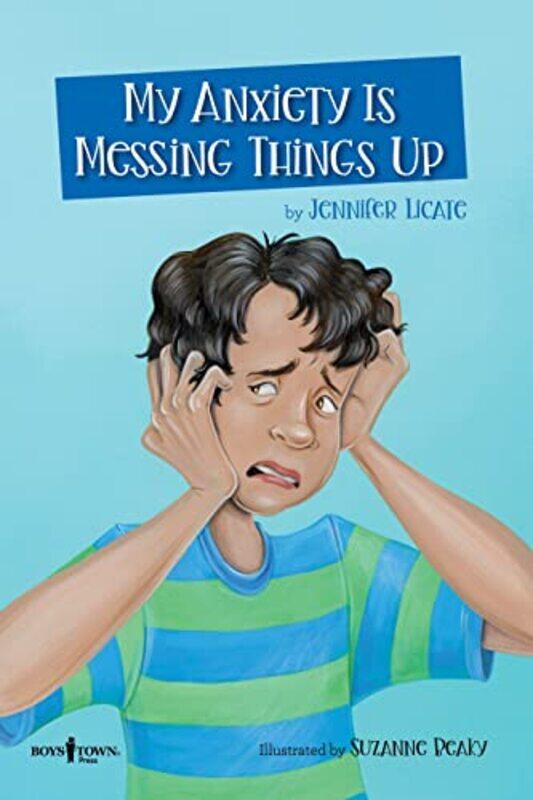 

My Anxiety is Messing Things Up by Jennifer Jennifer Licate LicateSusan Susan Beaky Beaky-Paperback