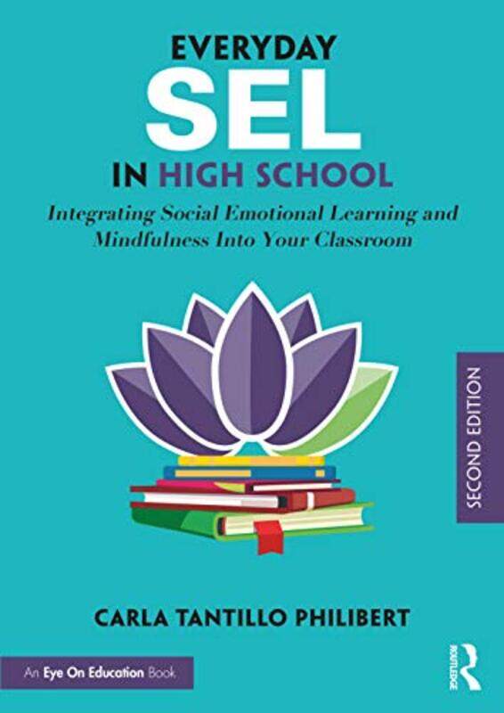 

Everyday SEL in High School by Carla Mindful Practices, LLC, USA Tantillo Philibert-Paperback