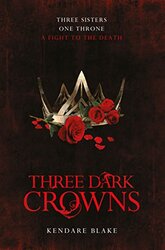 Three Dark Crowns by Kendare Blake-Paperback