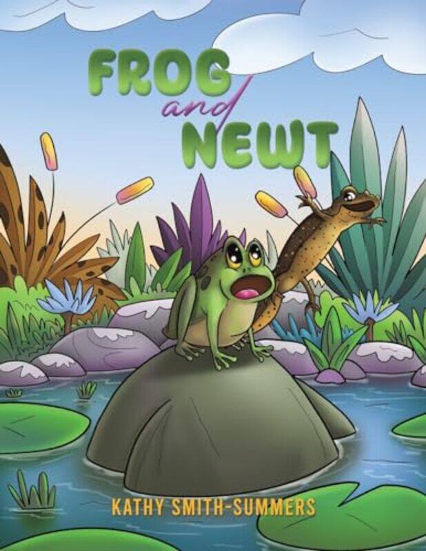 

Frog and Newt by Kathy Smith-Summers-Paperback