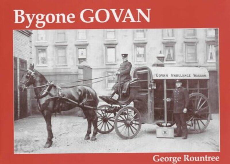

Bygone Govan by George Rountree-Paperback