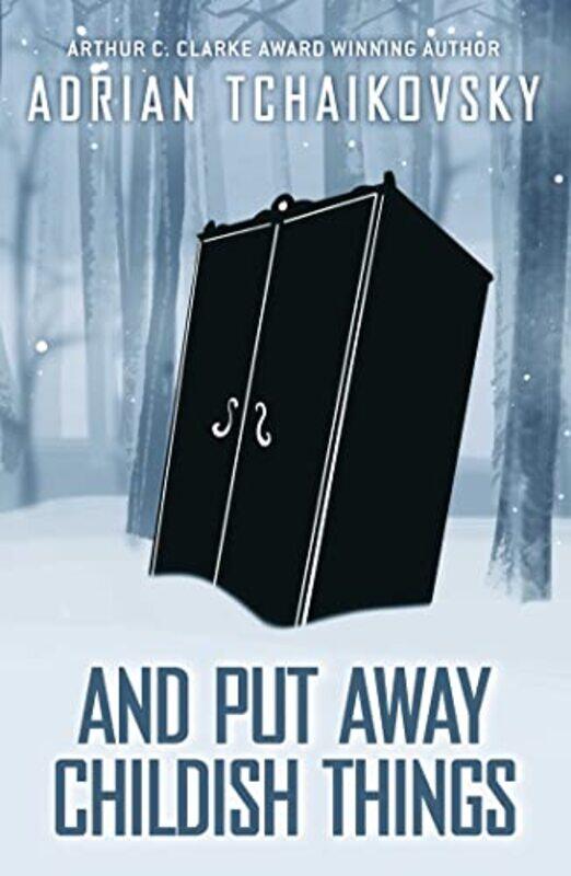 

And Put Away Childish Things by Adrian Tchaikovsky-Hardcover
