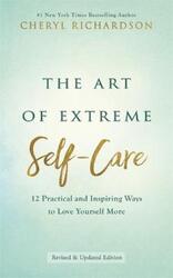 The Art of Extreme Self-Care.paperback,By :Richardson, Cheryl