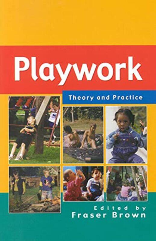 

Playwork Theory and Practice by Jacques Peretti-Paperback