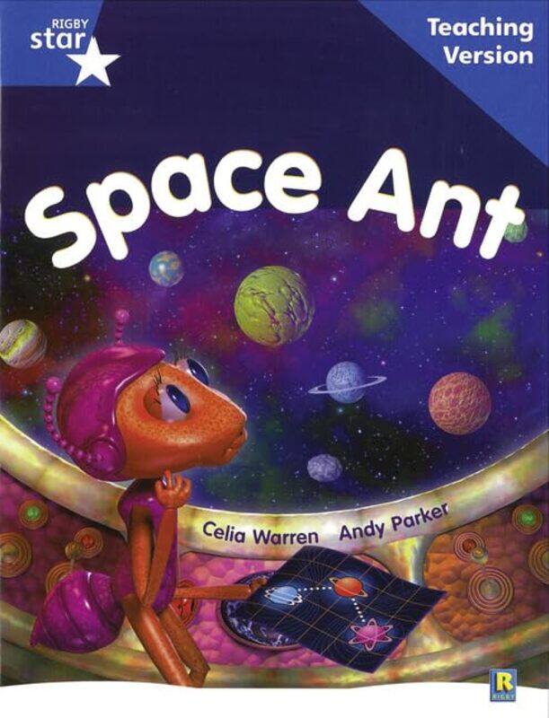 

Rigby Star Guided Reading Blue Level Space Ant Teaching Version by Michael Chiles-Paperback