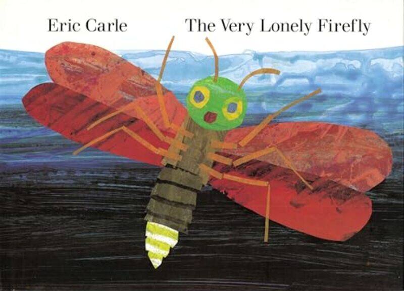 

The Very Lonely Firefly by Carle, Eric-Hardcover