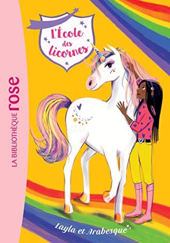 

L'ECOLE DES LICORNES - T05 - L'ECOLE DES LICORNES 05 - LAYLA ET ARABESQUE,Paperback,by:Nosy Crow